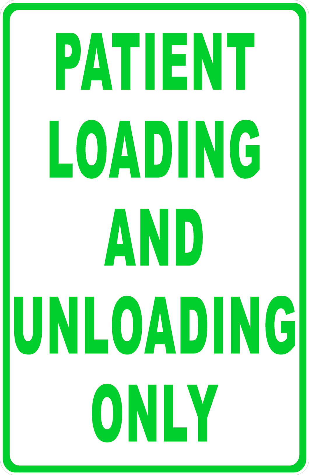 Patient Loading and Unloading Only Sign