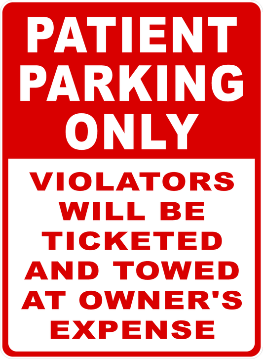 Patient Parking Only Violators Will Be Ticketed And Towed Sign