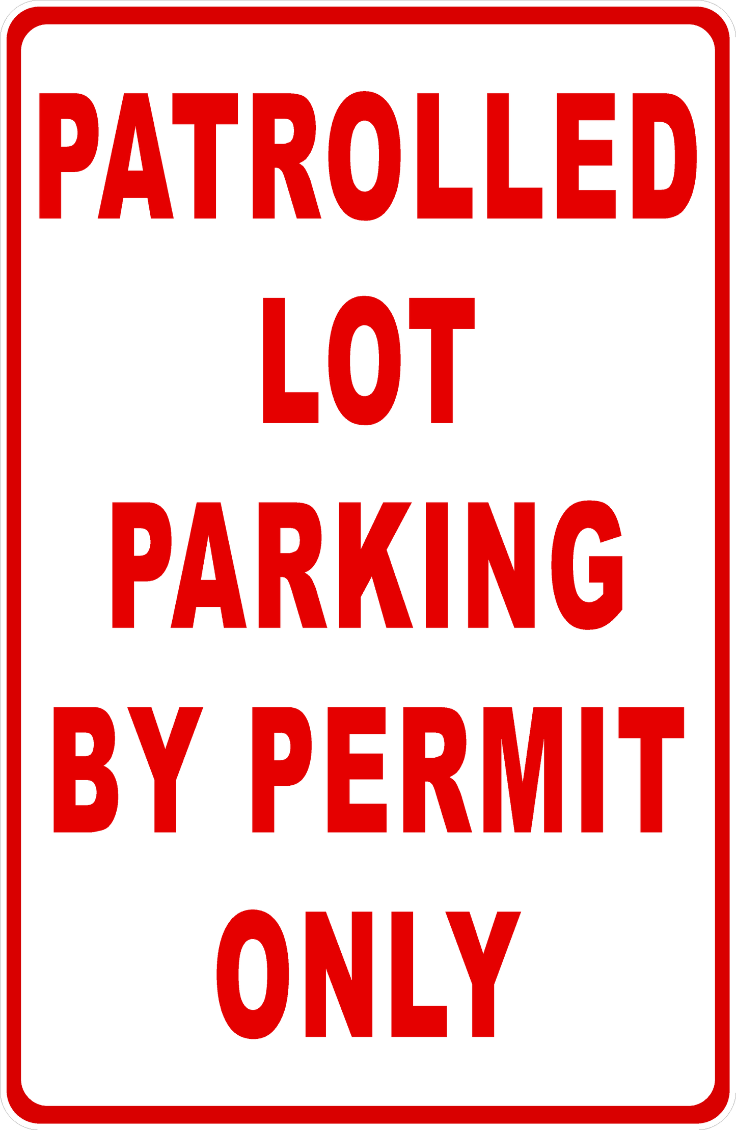 Patrolled Lot Parking By Permit Only Sign