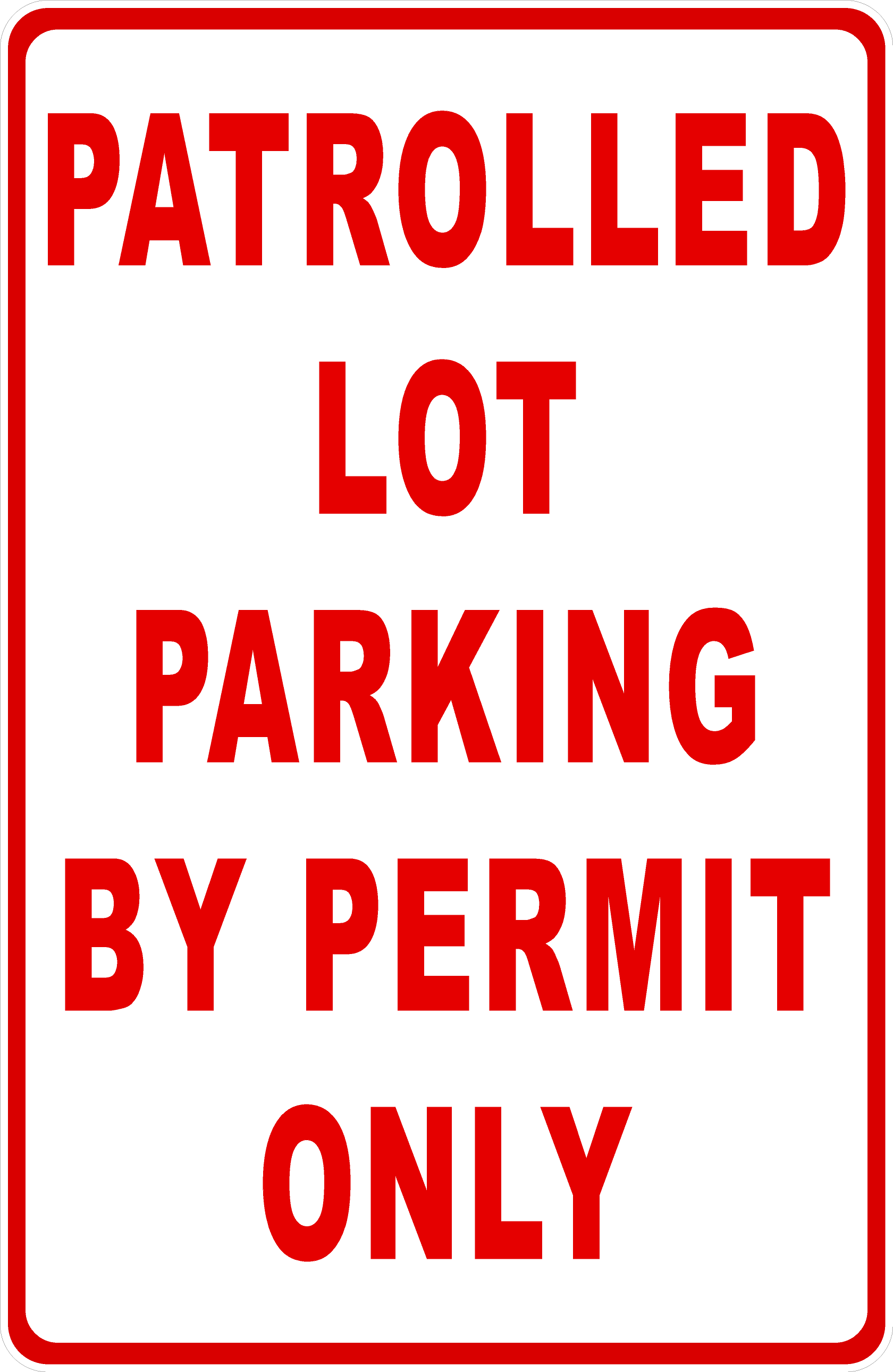 Patrolled Lot Parking By Permit Only Sign