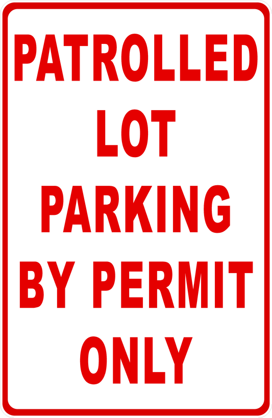 Patrolled Lot Parking By Permit Only Sign