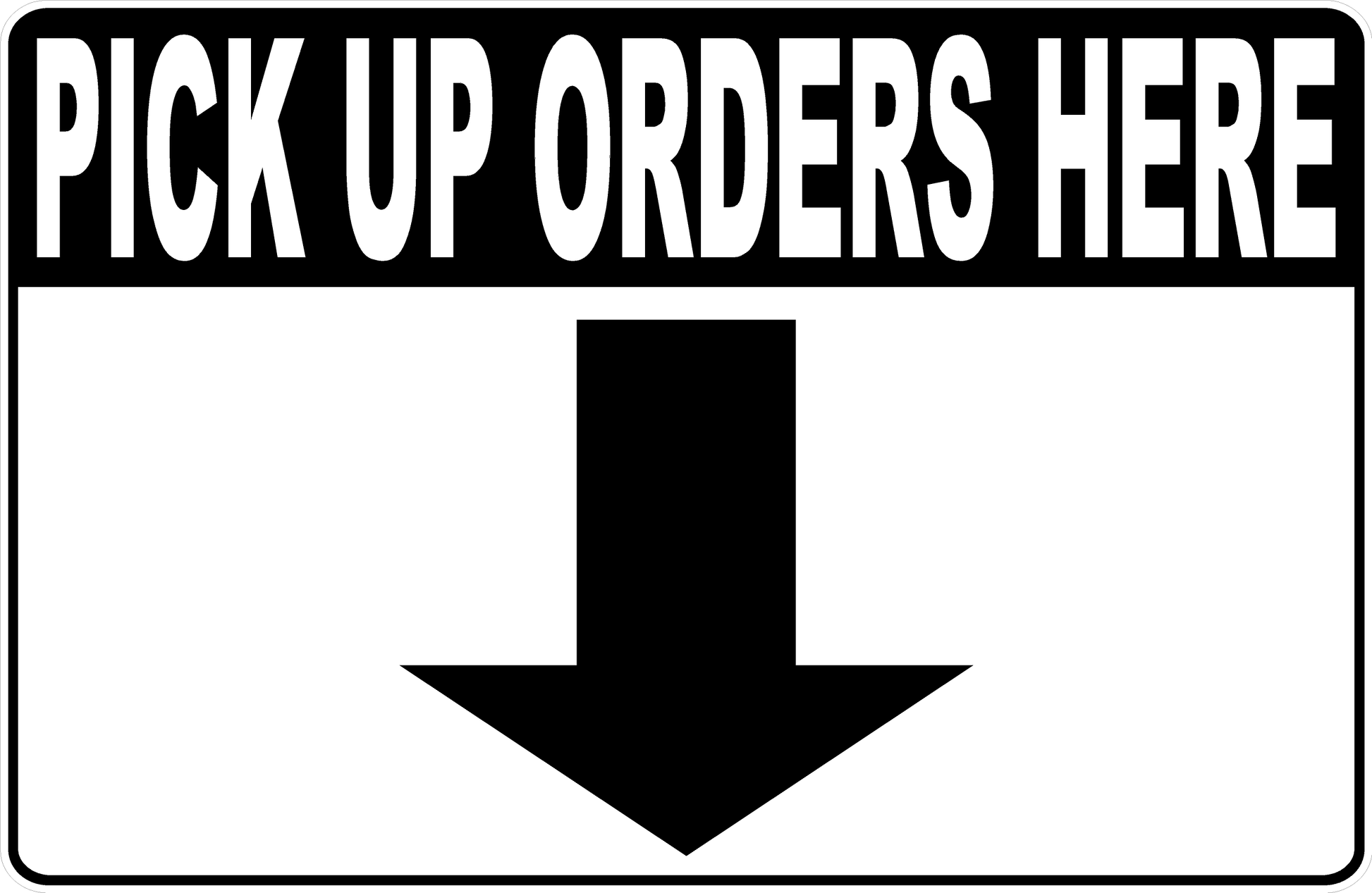 Pick Up Orders Here Sign