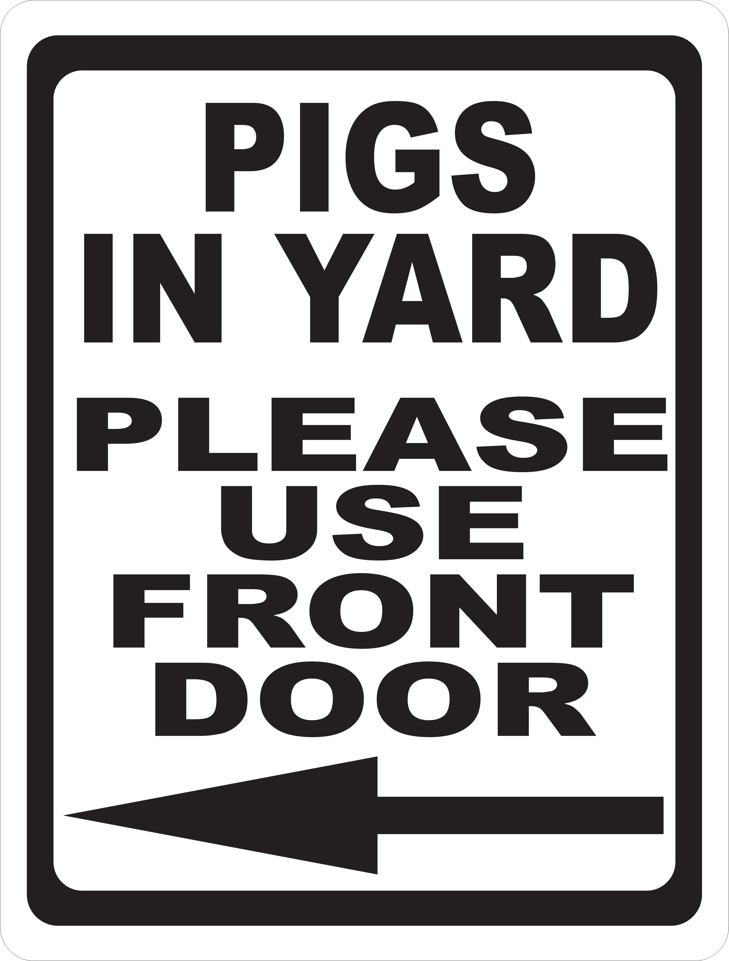 Pigs in Yard Please Use Back/Front Door with Directional Arrow Sign ...