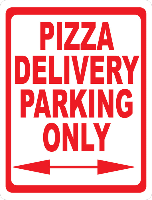 Pizza Delivery Parking Only Sign