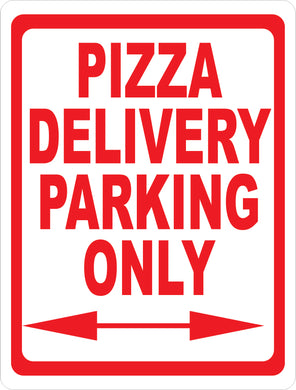 Pizza Delivery Parking Only Sign