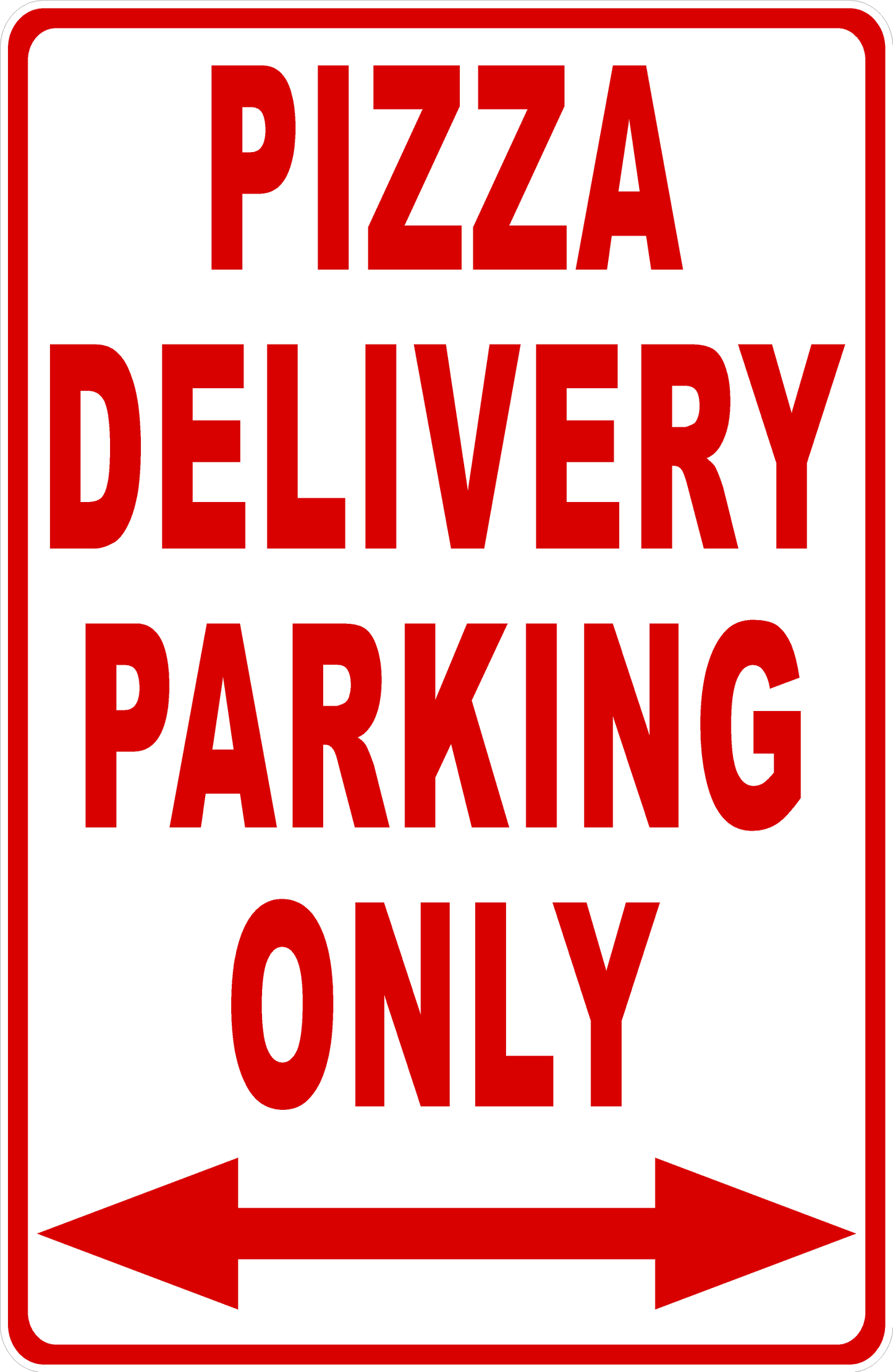 Pizza Delivery Parking Only Sign