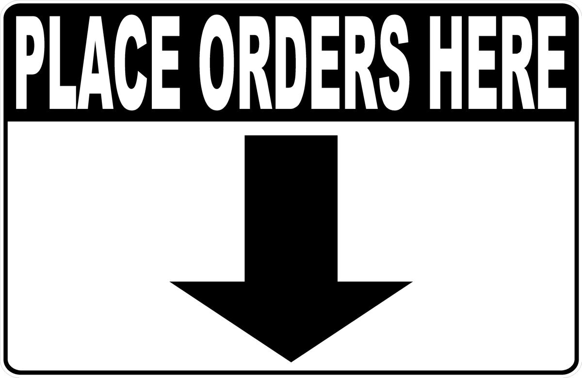 Customer Order Problems Sign Place Orders Here Sign – signs by salagraphics