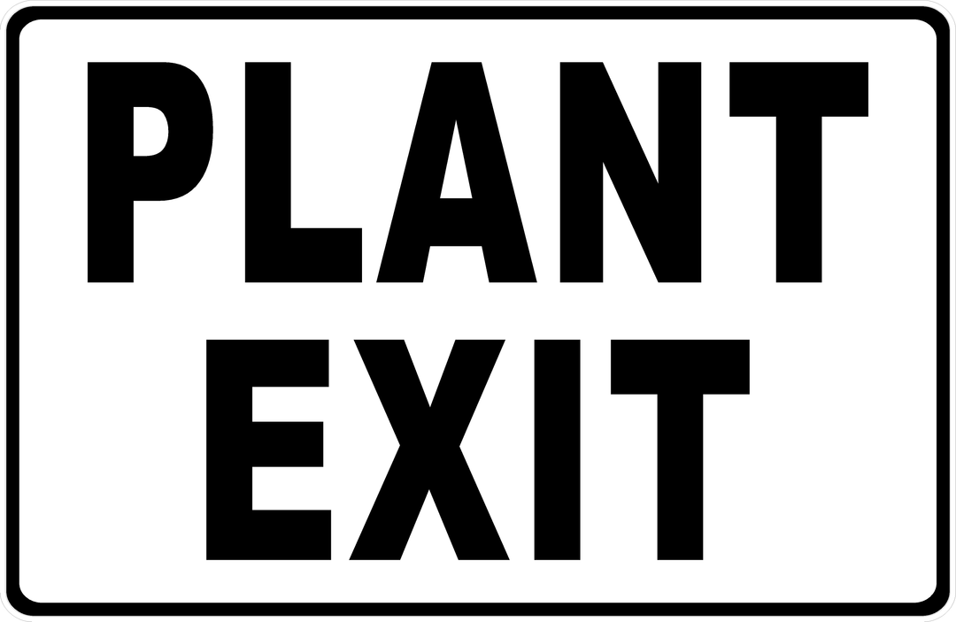Plant Operations Area. Sign Plant Exit Sign – Signs by SalaGraphics