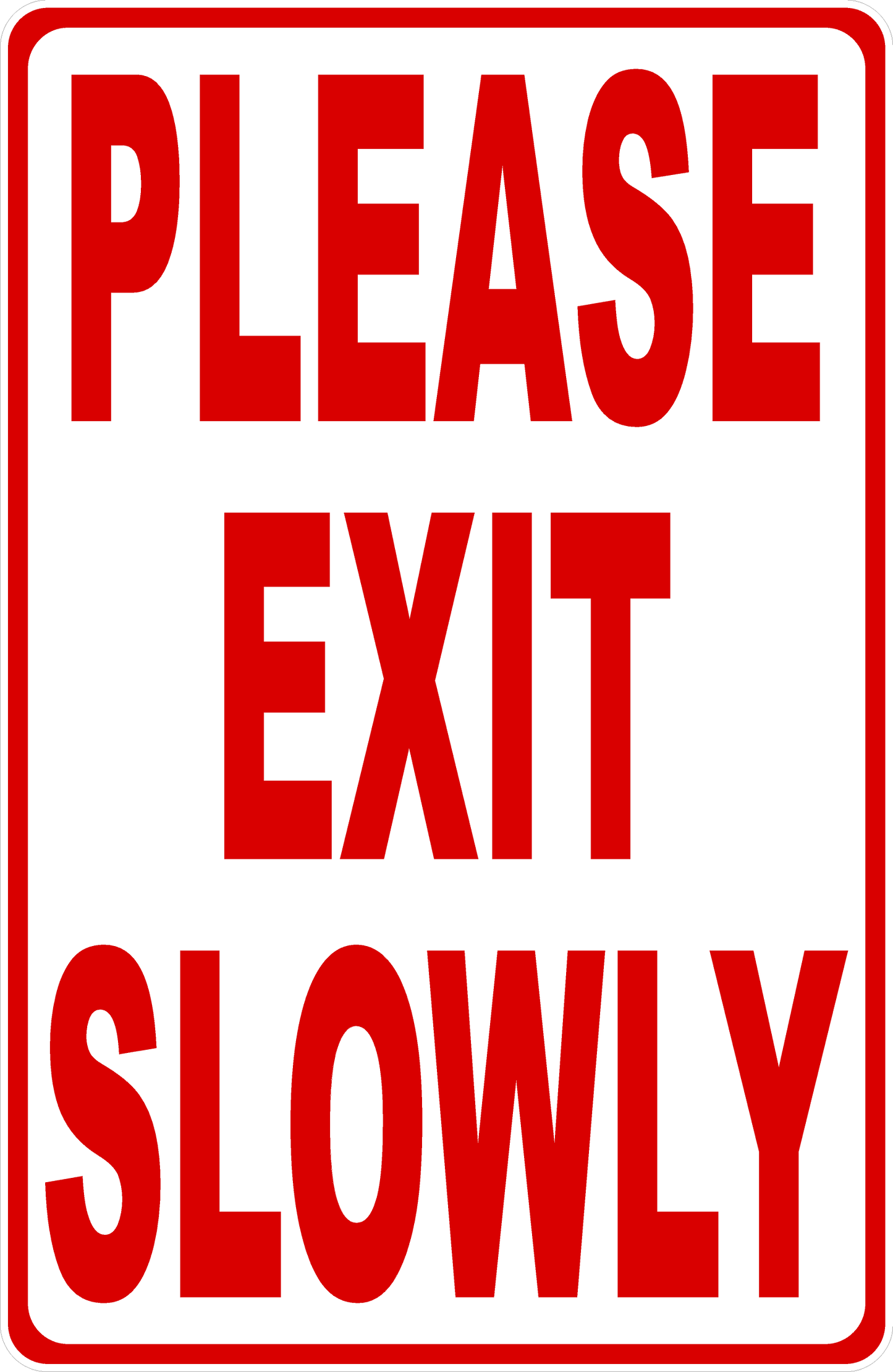 Please Exit Slowly Sign