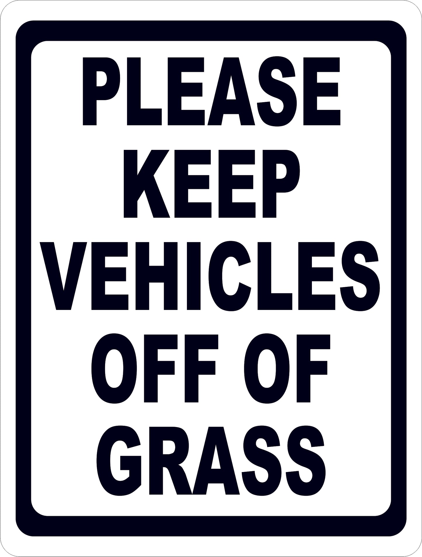 Please Keep Vehicles Off Of Grass Sign