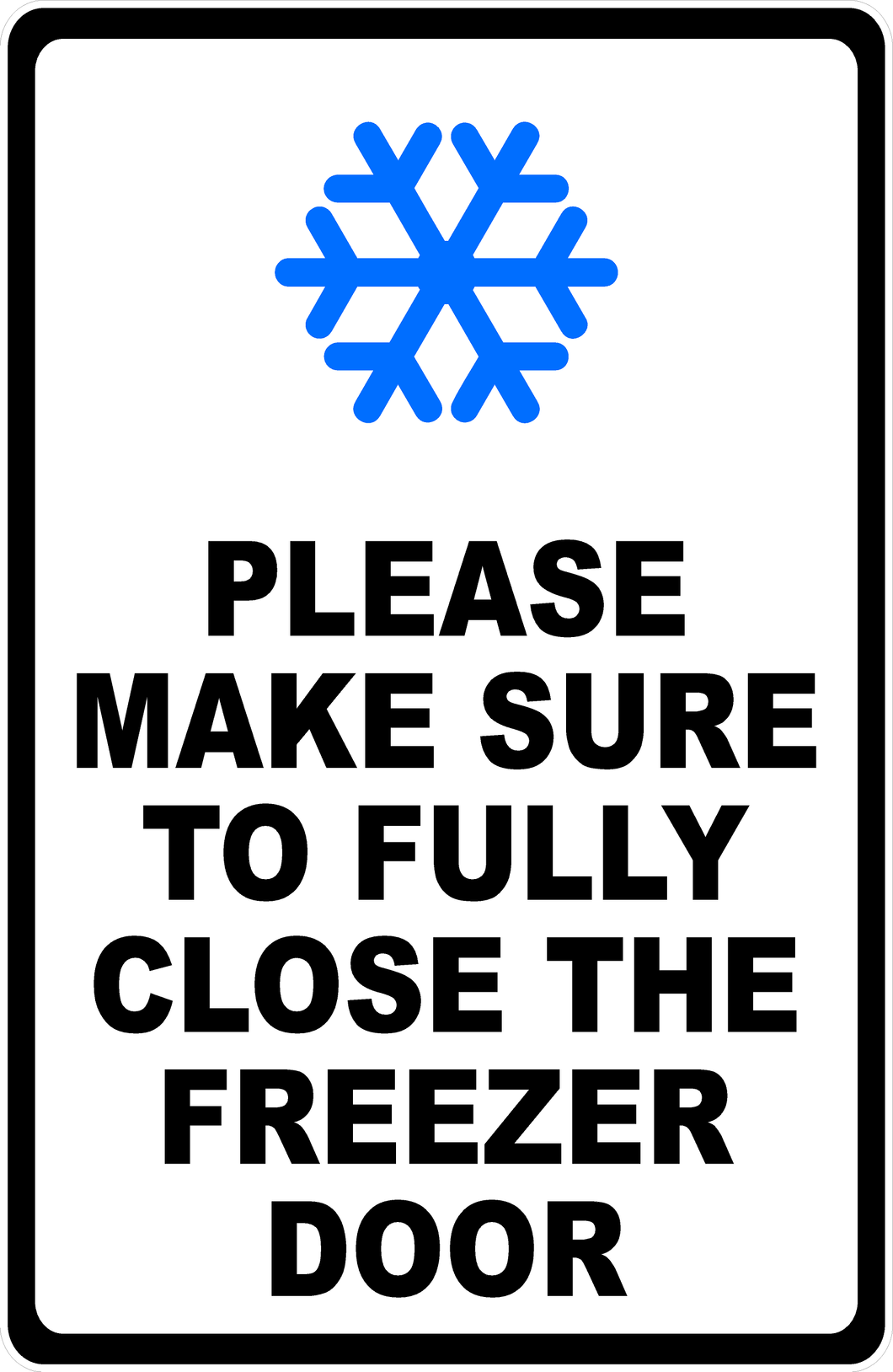 Please Make Sure To Fully Close The Freezer Door Sign