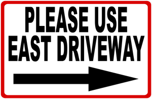 Please Use Driveway with Direction and Arrow Sign