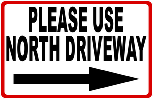 Please Use Driveway with Direction and Arrow Sign