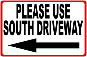 Please Use Driveway with Direction and Arrow Sign