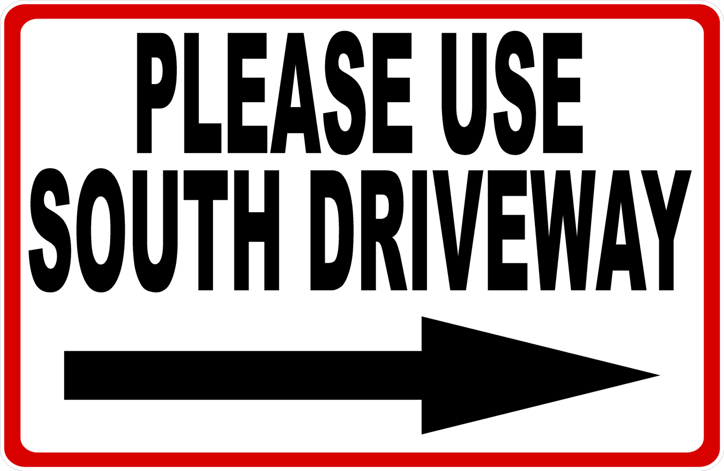 Please Use Driveway with Direction and Arrow Sign