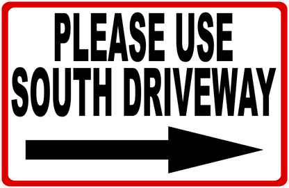 Please Use Driveway with Direction and Arrow Sign