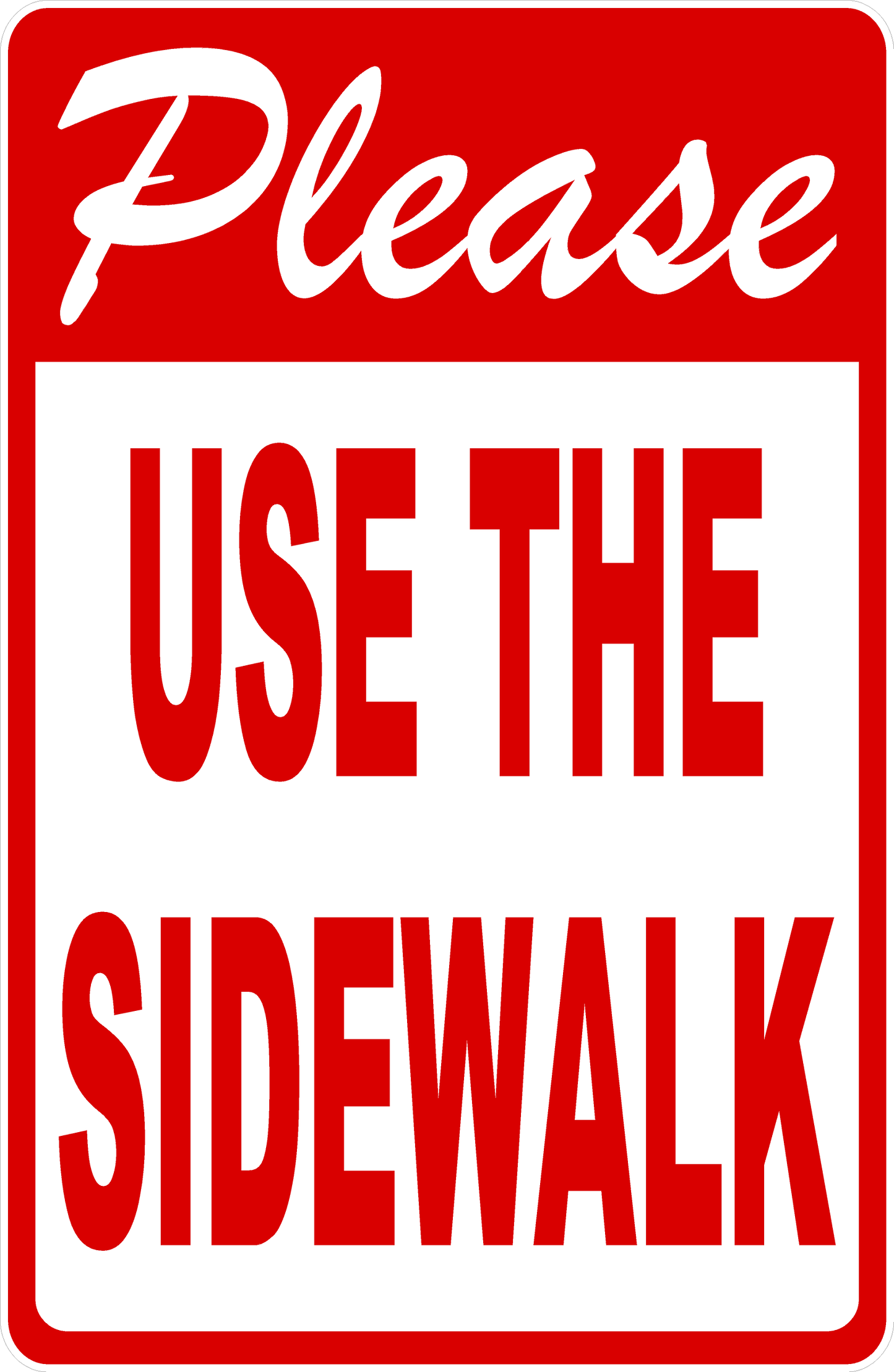 Sign with text 'Please Use the Sidewalk' on a red background