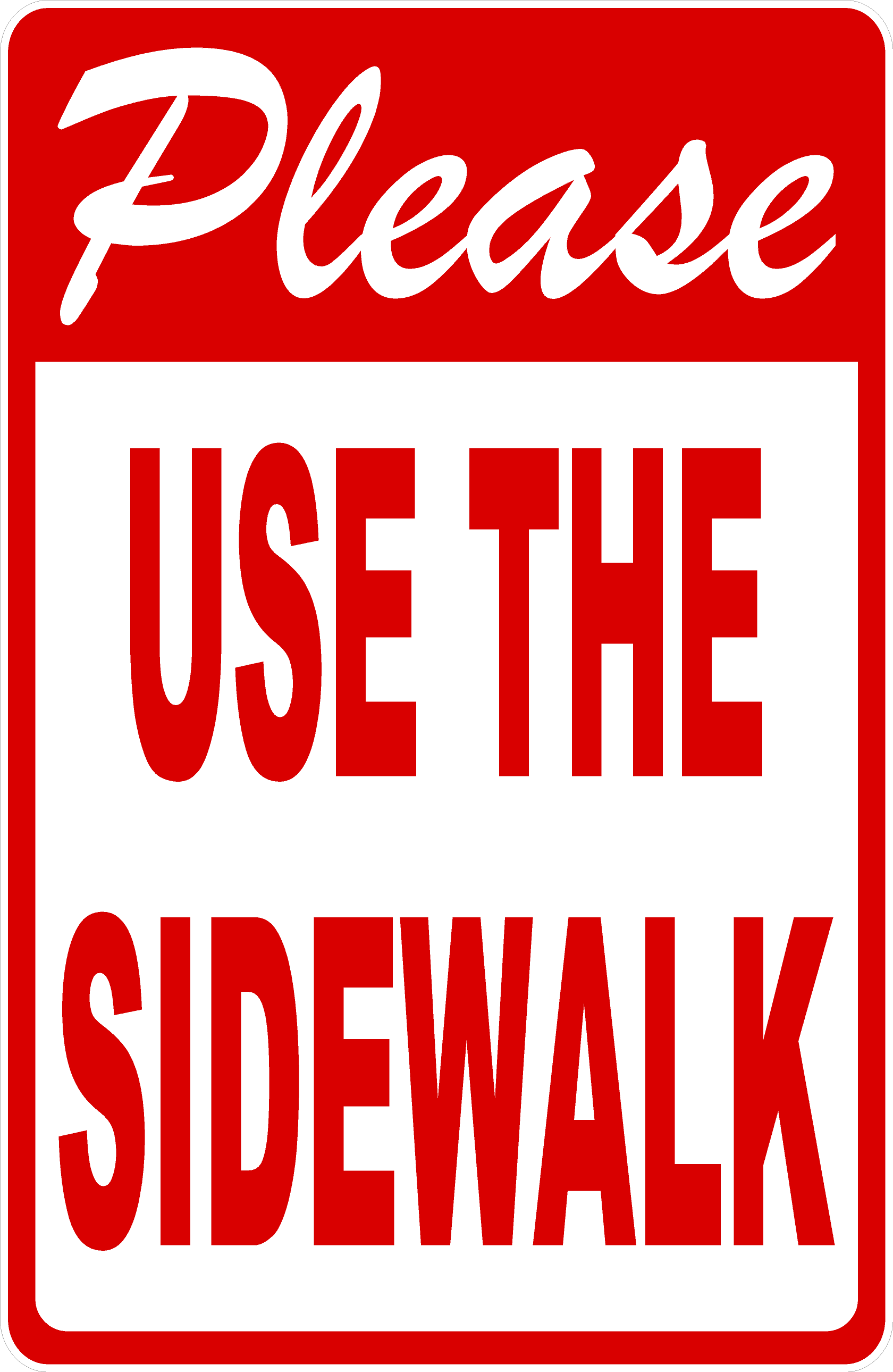 Sign with text 'Please Use the Sidewalk' on a red background
