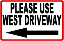 Please Use Driveway with Direction and Arrow Sign