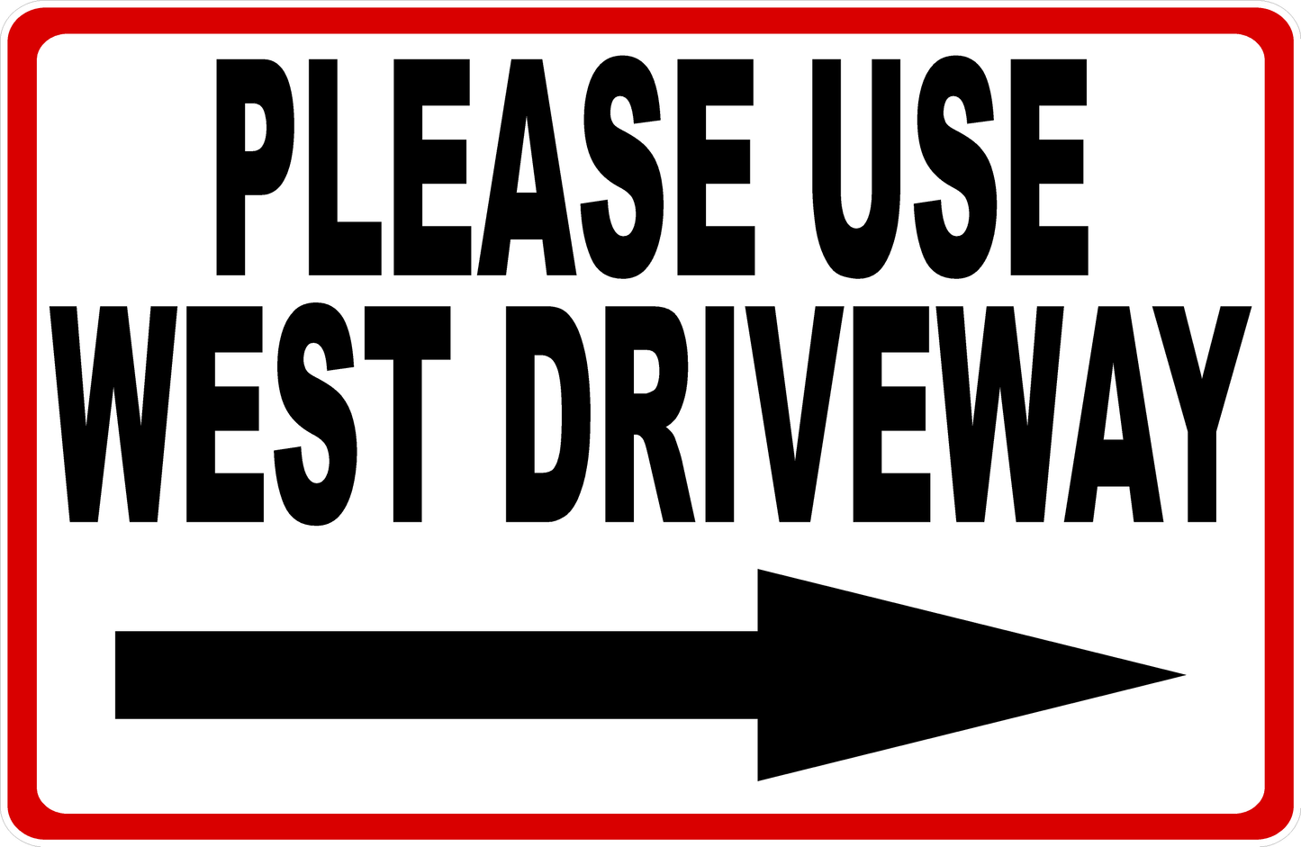 Please Use Driveway with Direction and Arrow Sign
