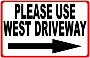 Please Use Driveway with Direction and Arrow Sign