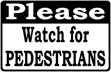 Please Watch For Pedestrians Sign