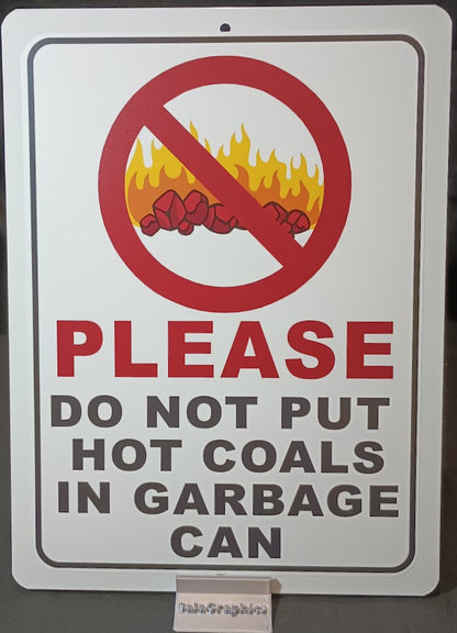 Please Do Not Put Hot Coals in Garbage Aluminum Sign