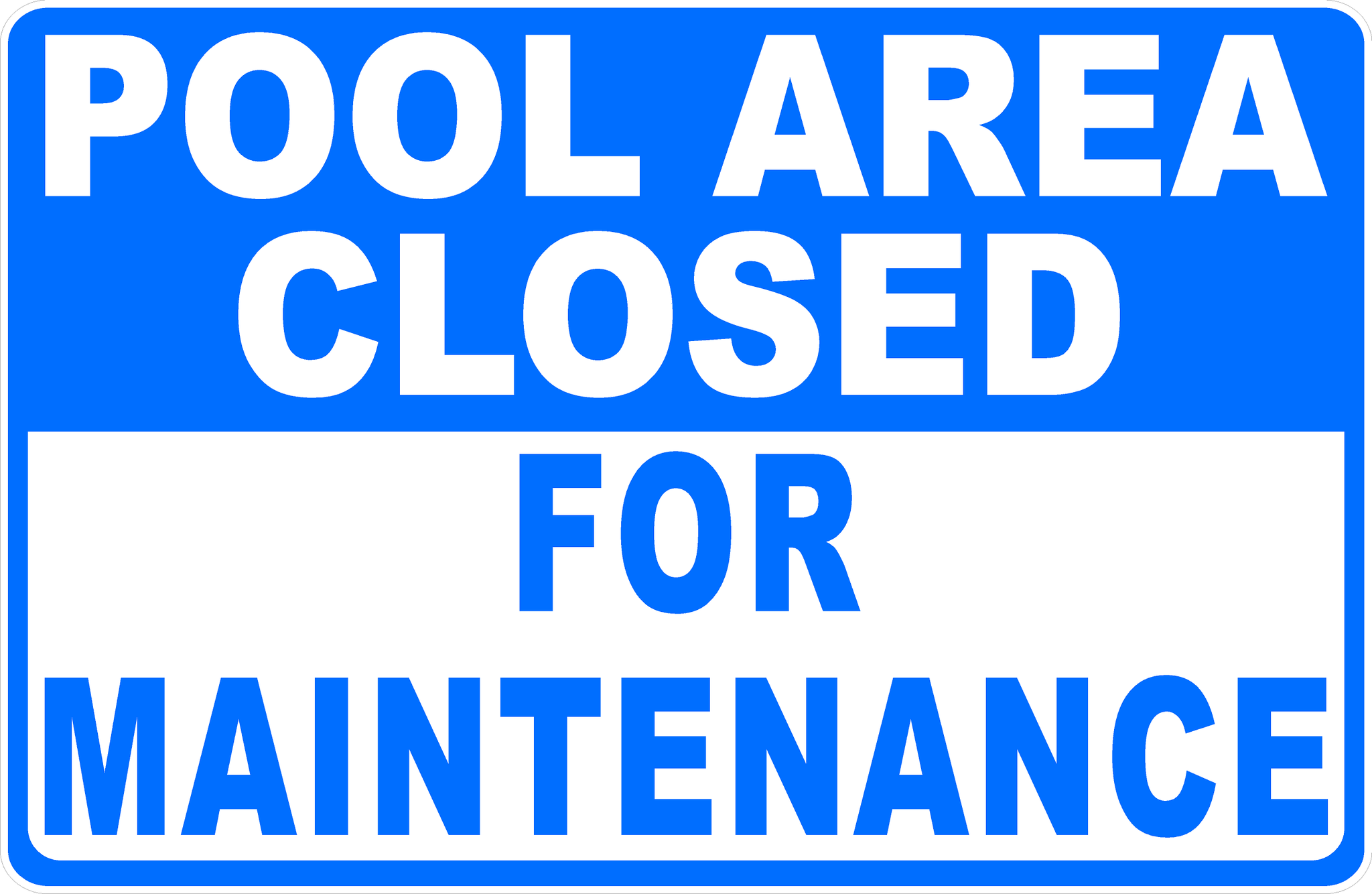 Pool Closure Warning Sign Pool Area Closed For Maintenance Sign – Signs by SalaGraphics