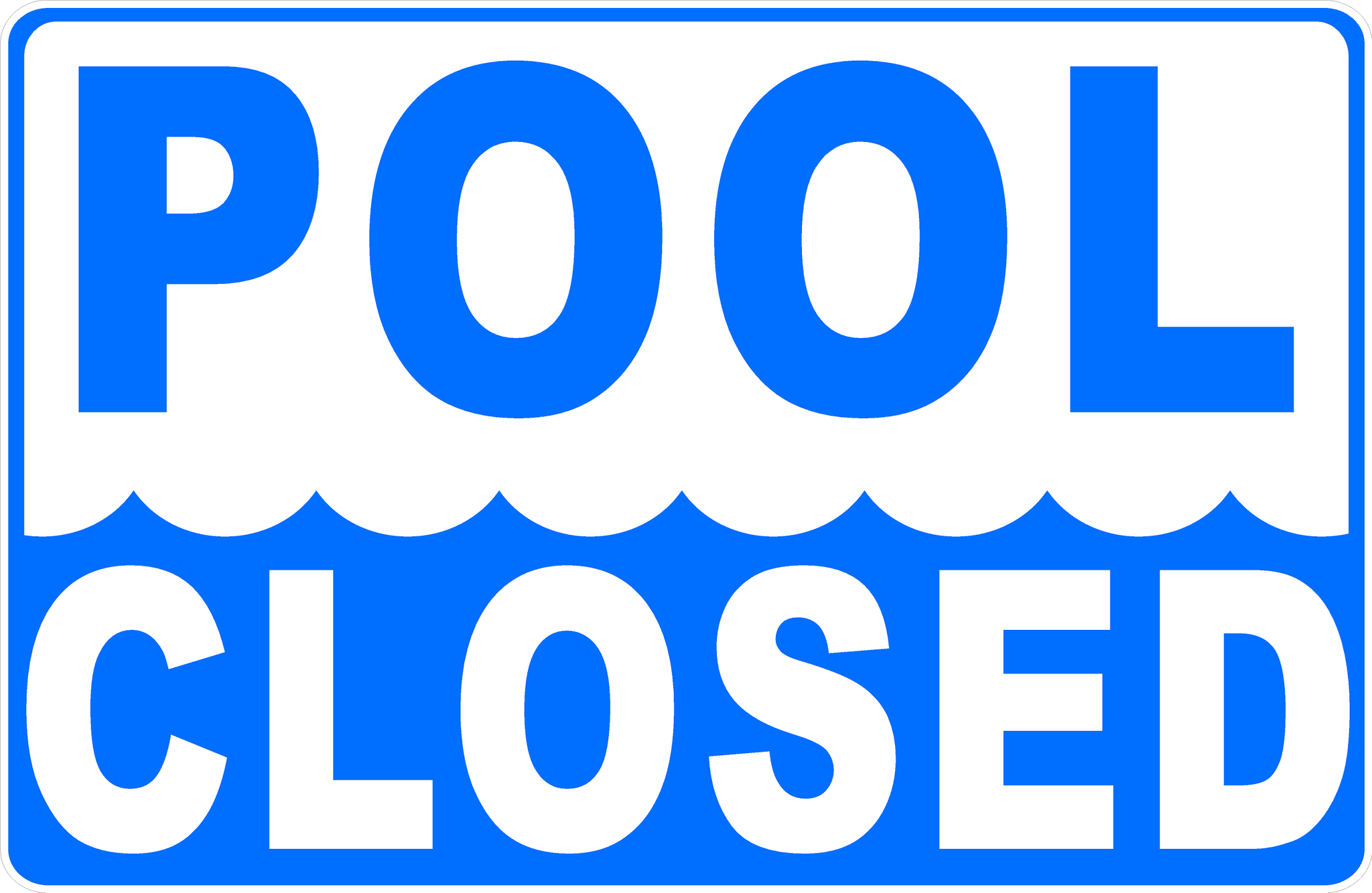 Pool Open and/or Closed Sign – Signs by SalaGraphics