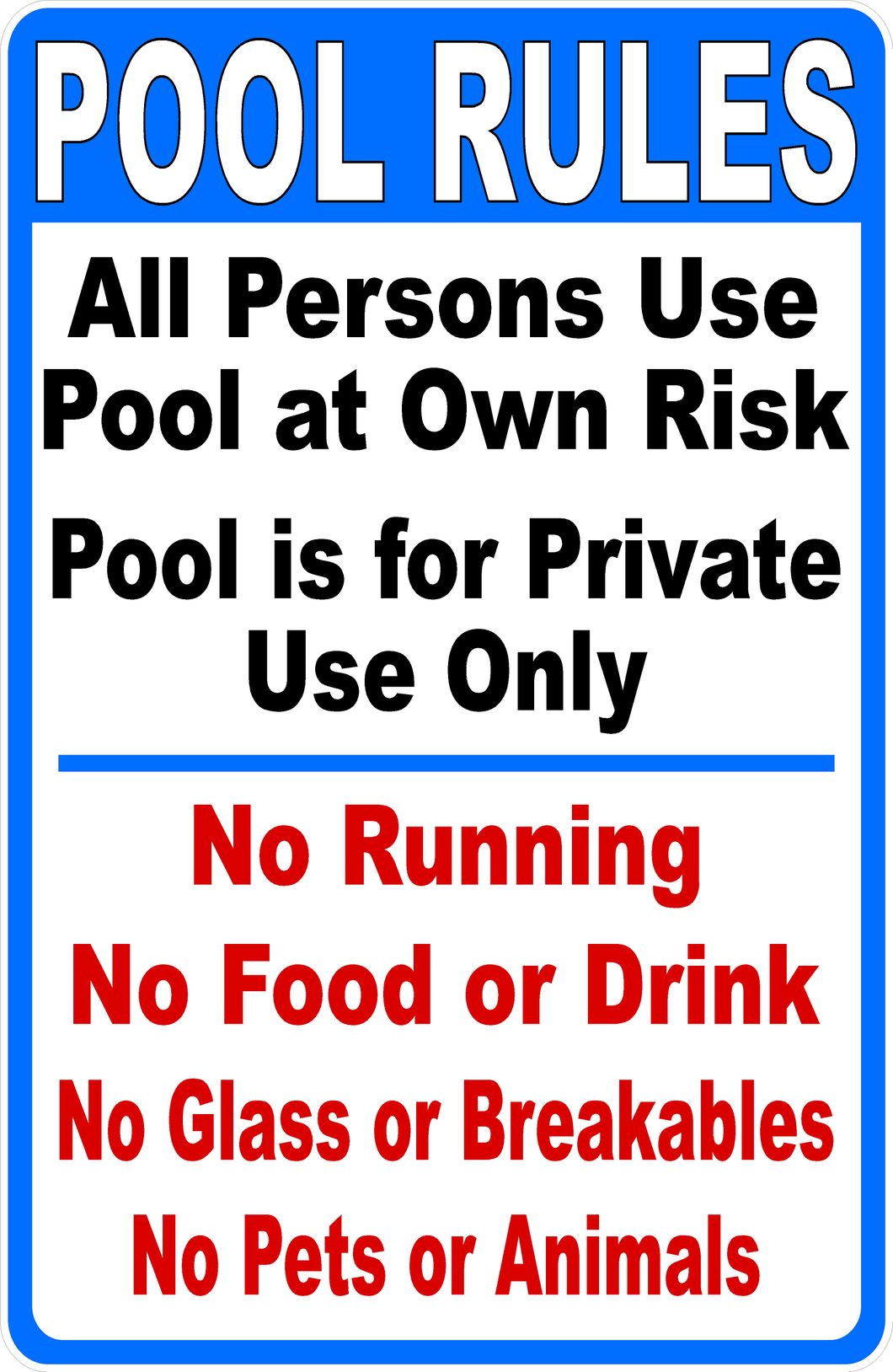 Pool Rules All Persons Use at Own Risk Sign