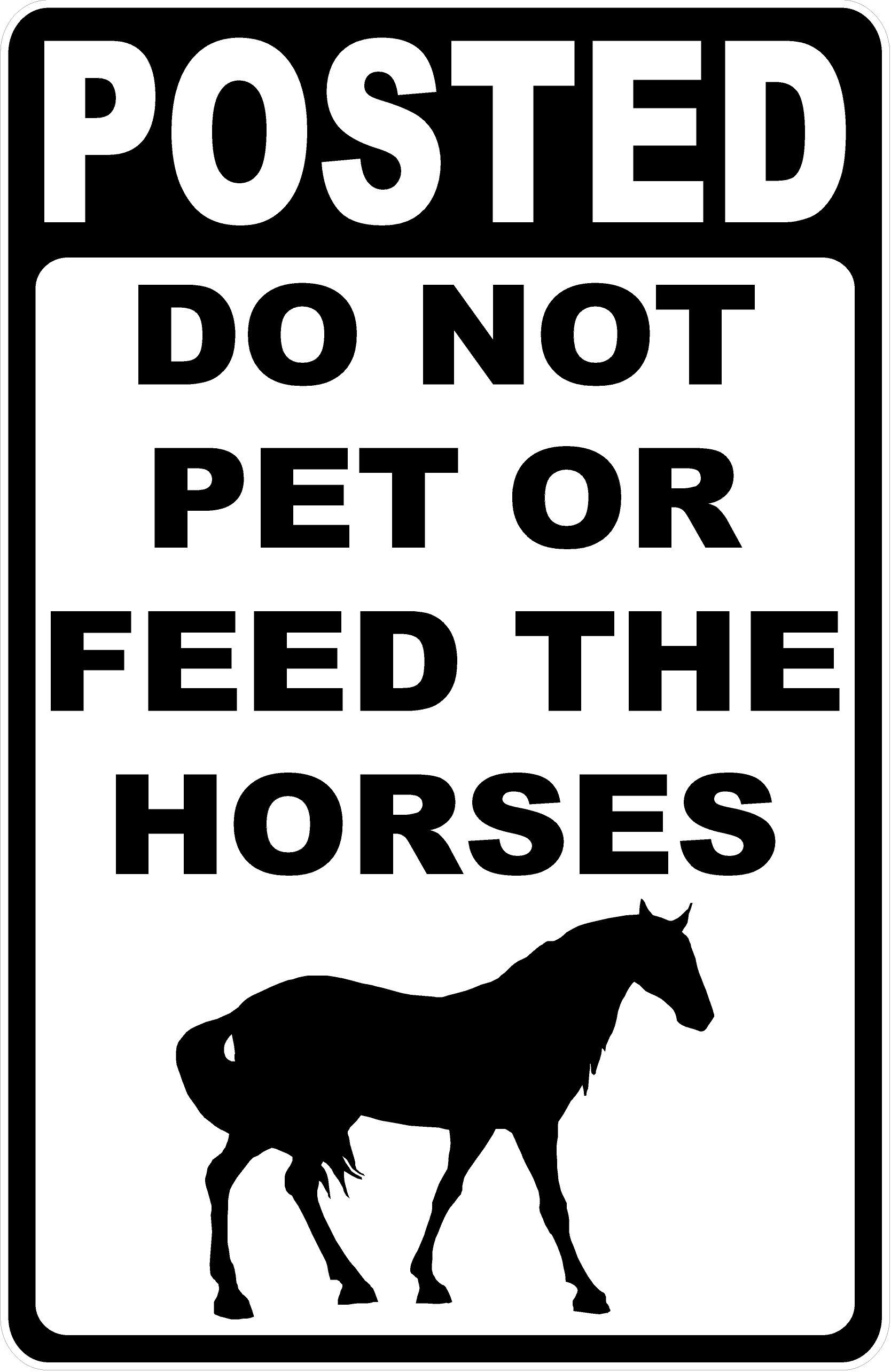 Sign with 'Do Not Pet or Feed the Horses' text and horse silhouette on a white background