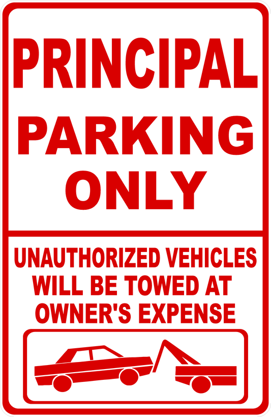 Principal Parking Only All Others Towed Sign