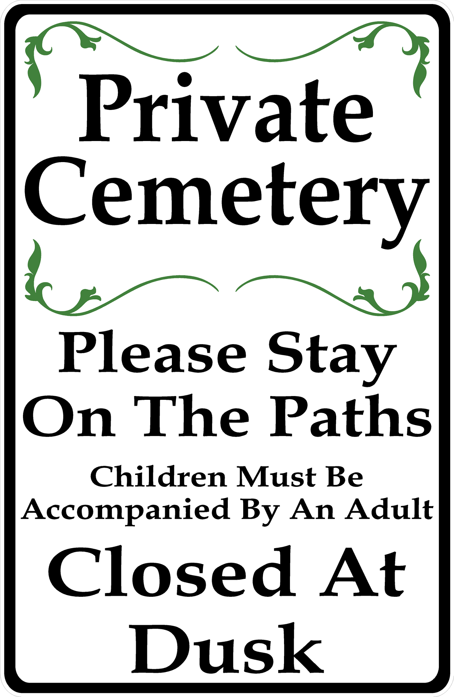 Private Cemetery Stay on Paths Closed at Dusk Sign
