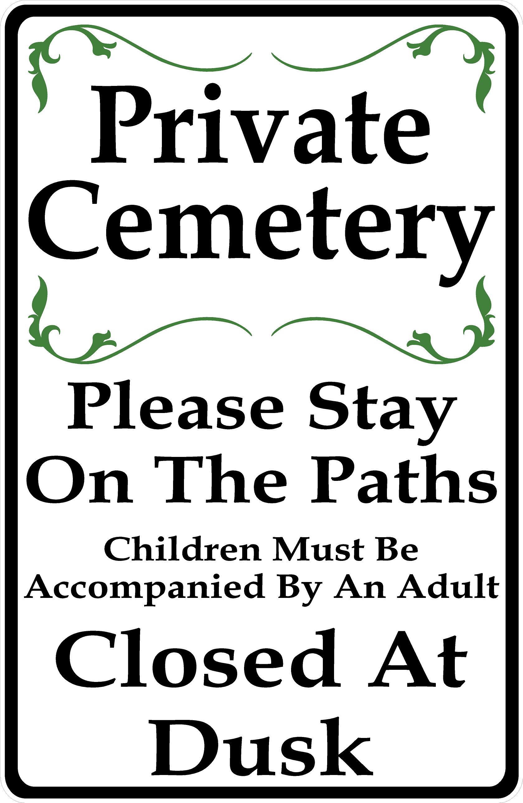 Private Cemetery Stay on Paths Closed at Dusk Sign
