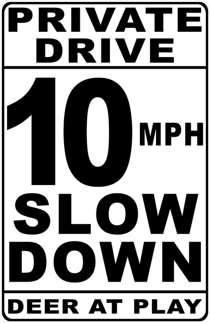 Private Drive Your Choice MPH Slow Down Deer At Play Sign