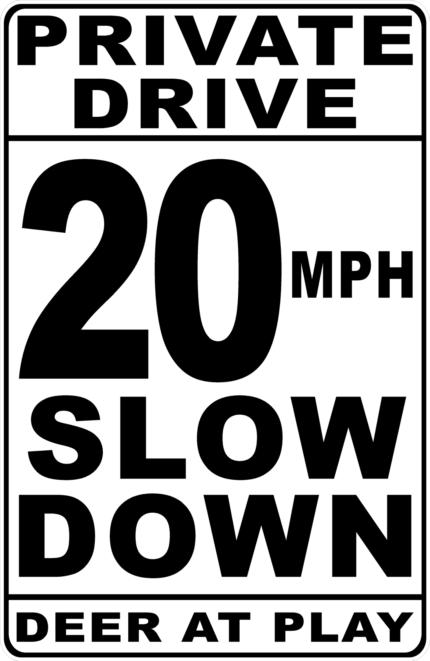Private Drive Your Choice MPH Slow Down Deer At Play Sign