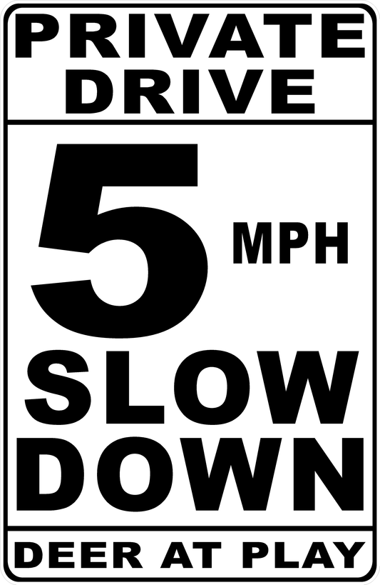 Private Drive Your Choice MPH Slow Down Deer At Play Sign