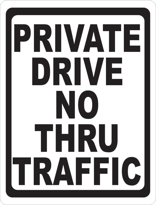 Private Drive No Thru Traffic Sign