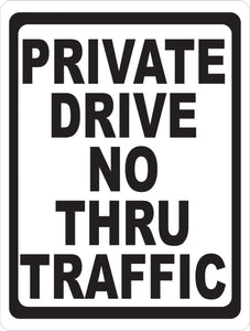 Private Drive No Thru Traffic Sign