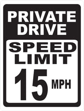 Private Drive Speed Limit (Your Choice) Sign