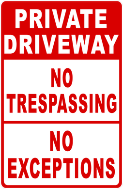 Private Driveway No Trespassing No Exceptions Sign