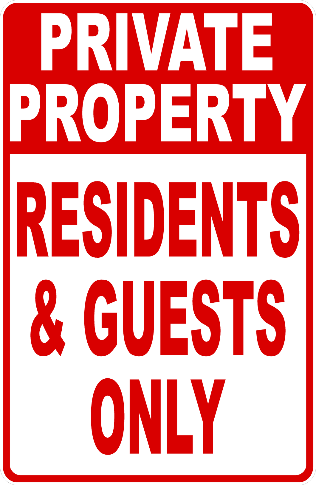 Private Property Residents and Guests Only Sign