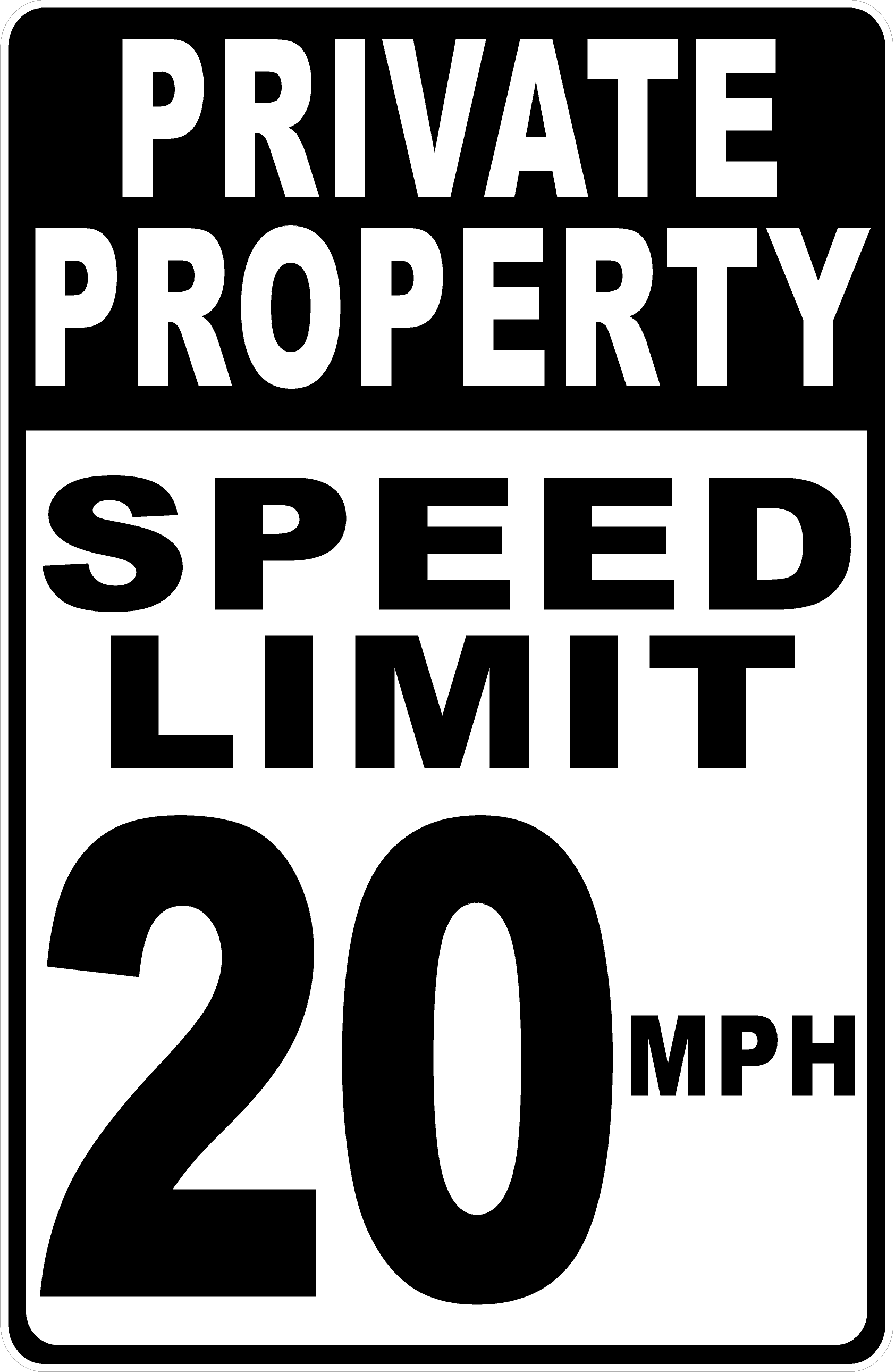 Private Property Speed Limit 20 MPH Sign