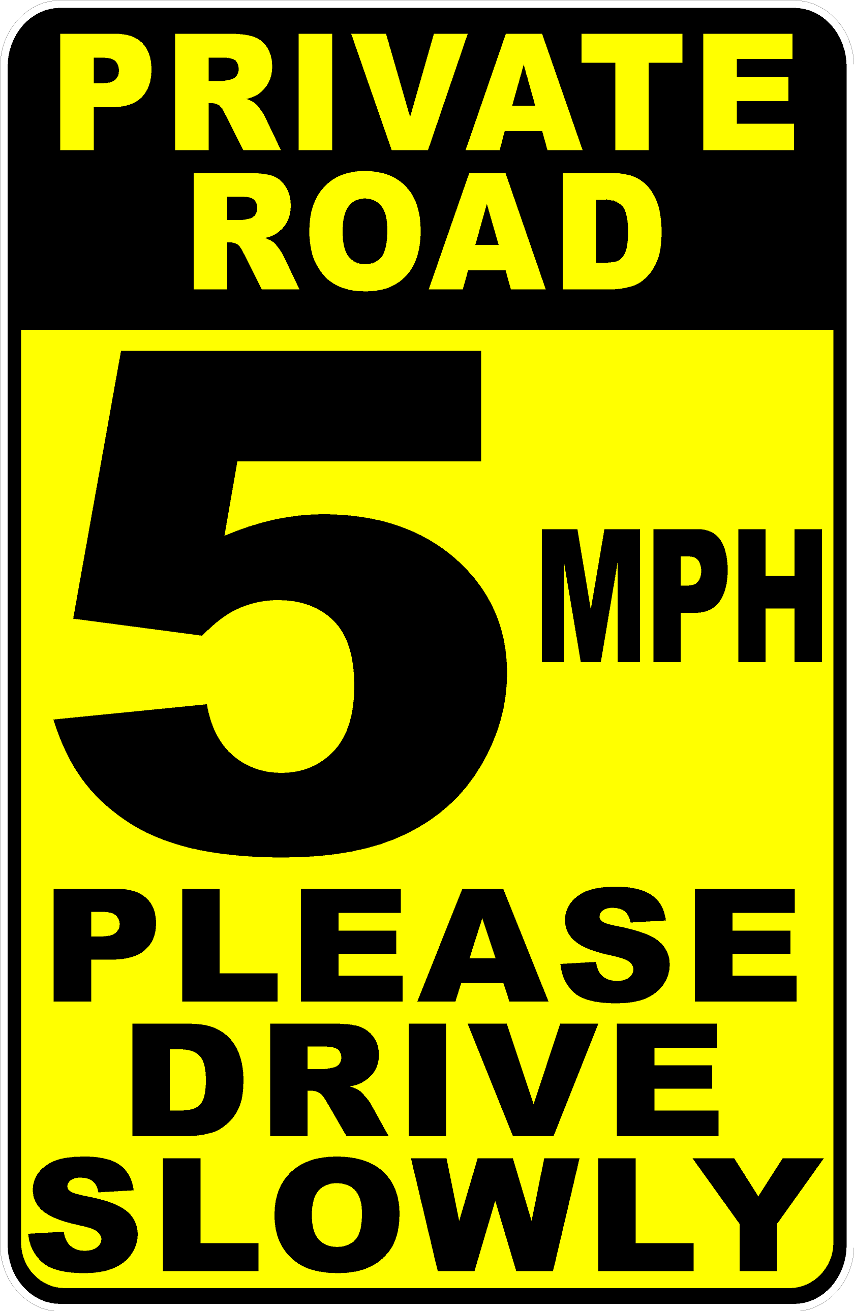Private Road Speed Limit 5 MPH Please Drive Slowly Sign – signs by ...