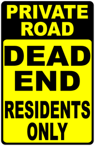 Private Road Dead End Residents Only Sign