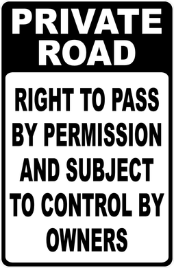 Private Road Right To Pass By Permission Sign