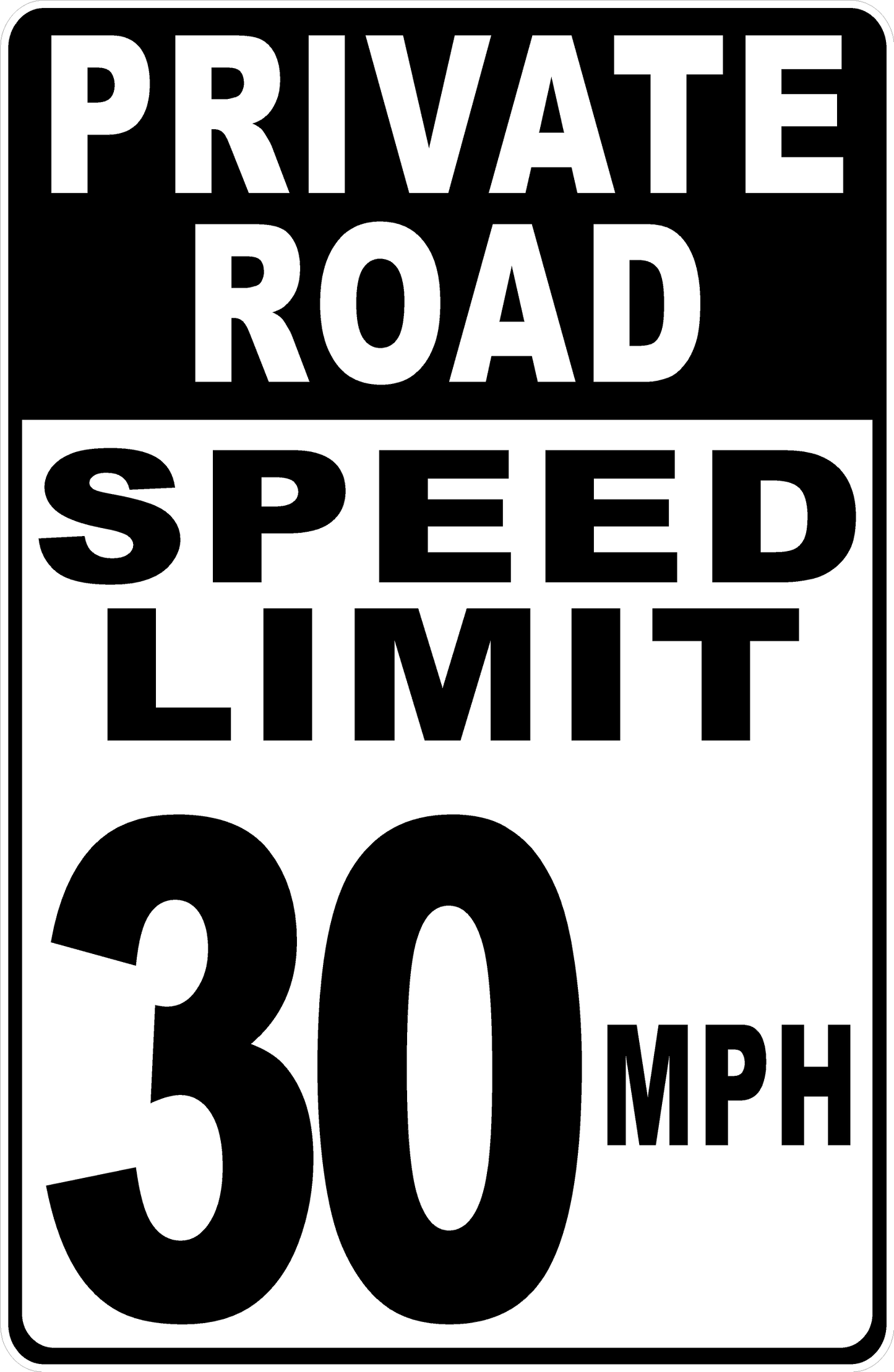 Private Road Speed Limit (Your Choice) Sign