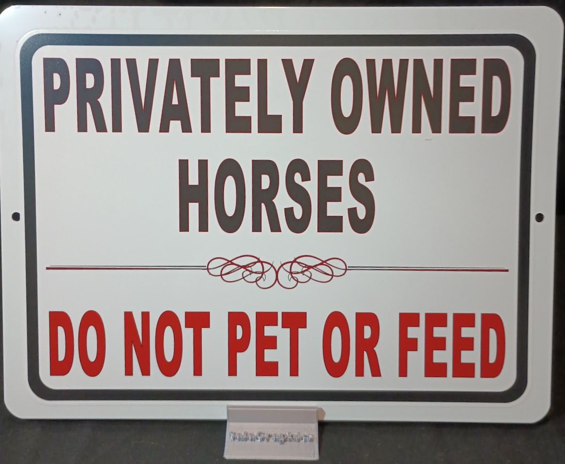 Privately Owned Horses Do Not Pet or Feed Sign