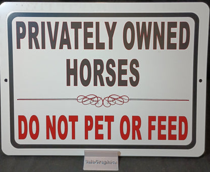 Privately Owned Horses Do Not Pet or Feed Sign