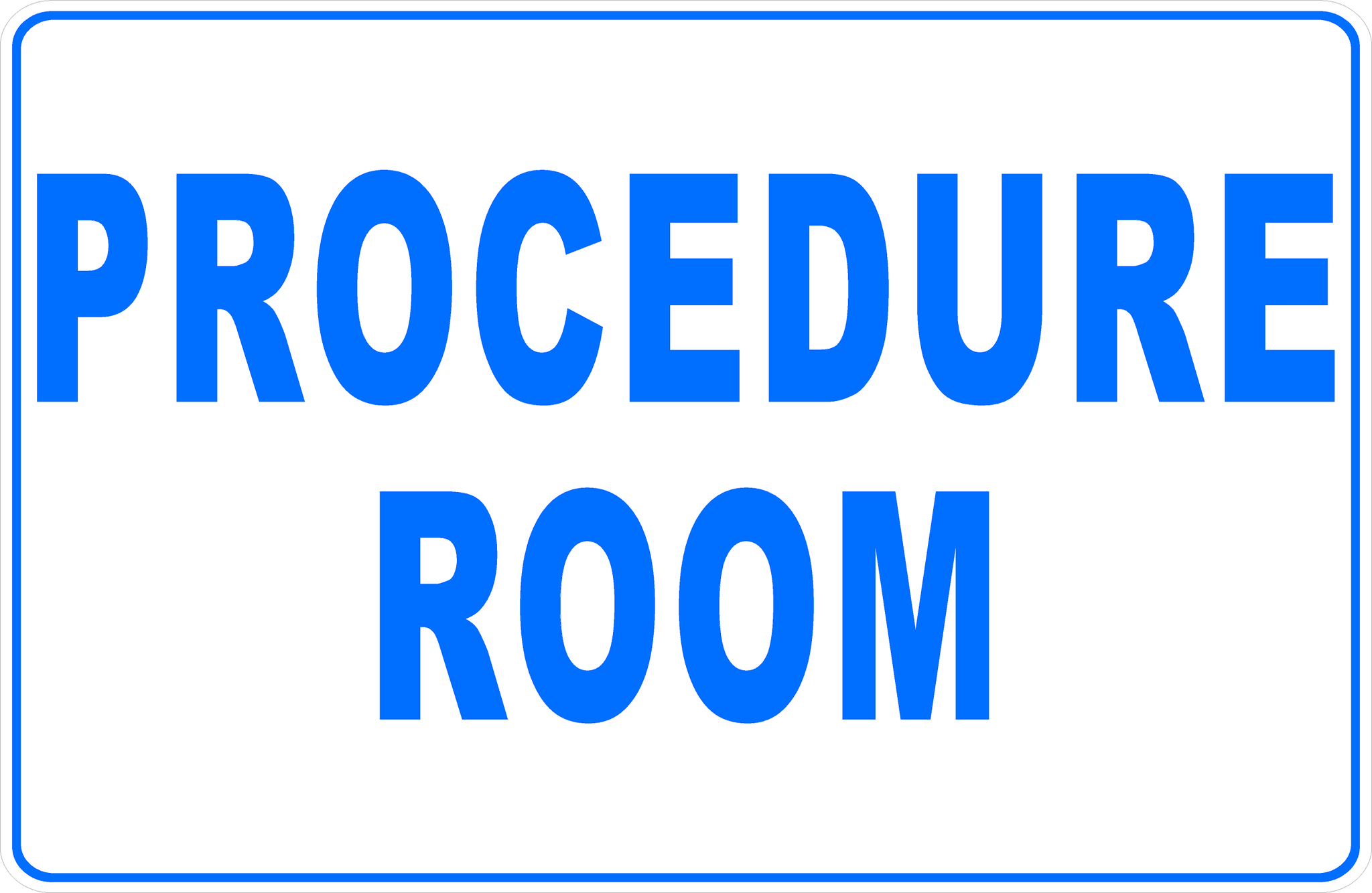 Procedure Room Sign – Signs by SalaGraphics